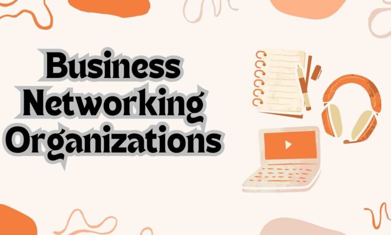 Business Networking Organizations