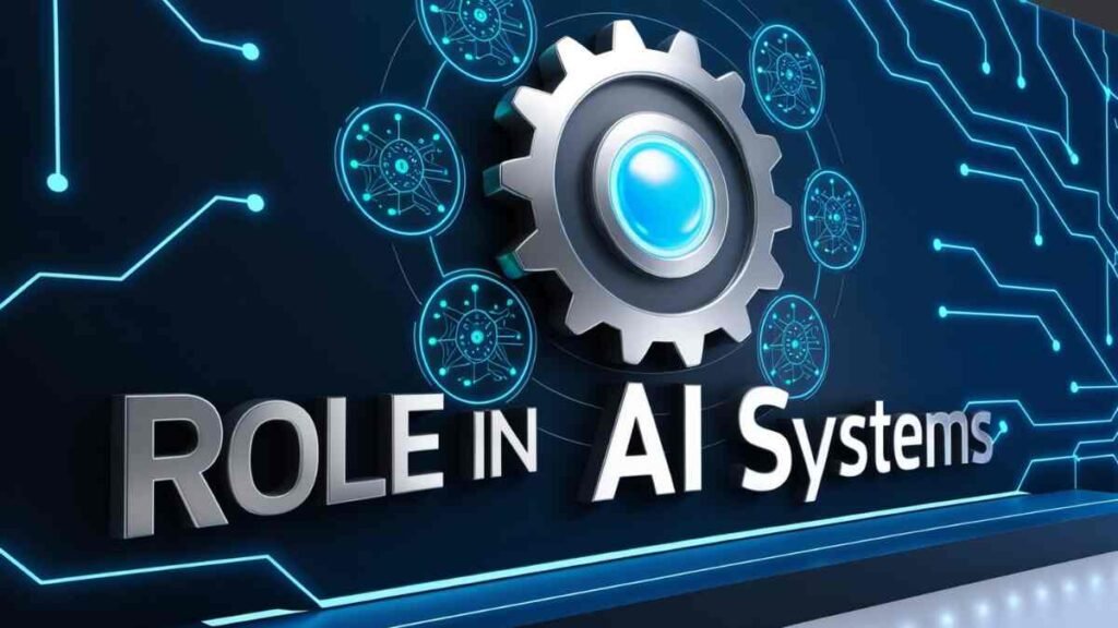 Role in AI Systems